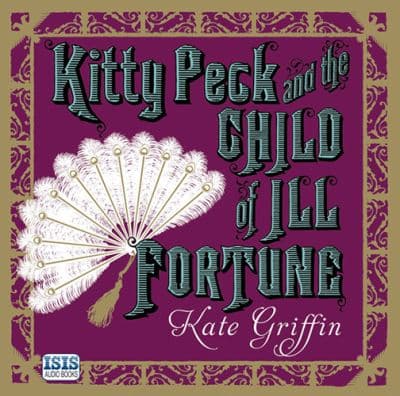 Kitty Peck and the Child Of Ill-Fortune cover