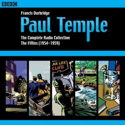 Paul Temple The Fifties (1954-1959): The Complete Radio Collection cover