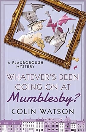 Whatever's Been Going on at Mumblesby? cover