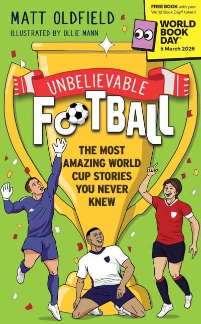 The Most Amazing World Cup Stories You Never Knew cover